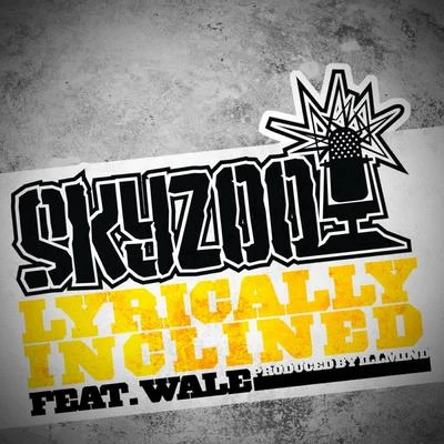 SkyzooLyrically Inclined (feat. Wale)