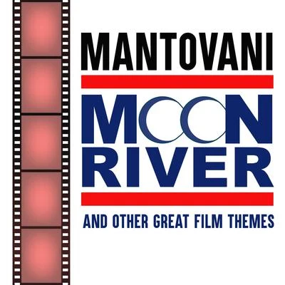 Mantovani and his OrchestraMoon River and Other Great Film Themes