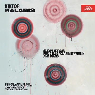 Anna PaulováKalabis: Sonatas for Cello, Clarinet, Violin and Piano