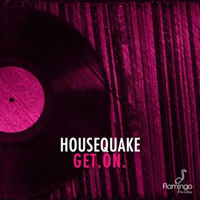 HousequakeGET.ON. (Extended Mix)