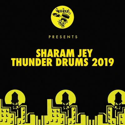 Sharam Jey/Nytron/Sion/Pimpo Gama/West.K/Betoko/Quintino & Blasterjaxx/Bruno Be/Guitti/VokkerThunder Drums 2019