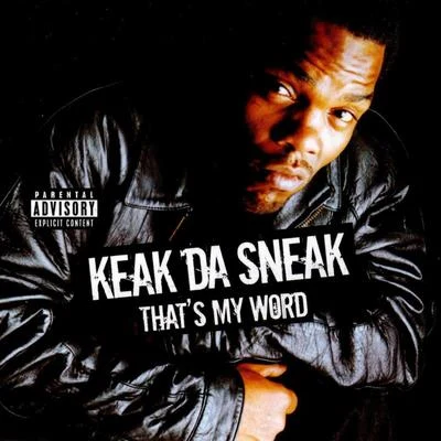 Keak da Sneak/Josehasagun/FinesseGang L/Dela The FellaThats My Word