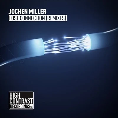 Jochen MillerLost Connection (Remixes)