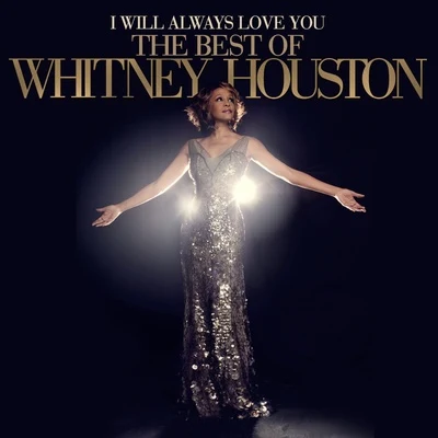 Whitney HoustonI Will Always Love You: The Best Of Whitney Houston