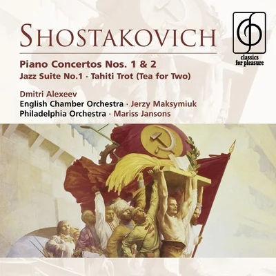 Dmitri AlexeevShostakovich: Piano Concertos Nos. 1 & 2 etc