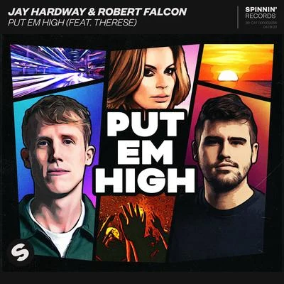 Jay HardwayPut Em High (feat. Therese)