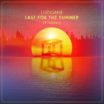 LUDOMIRLast For The Summer