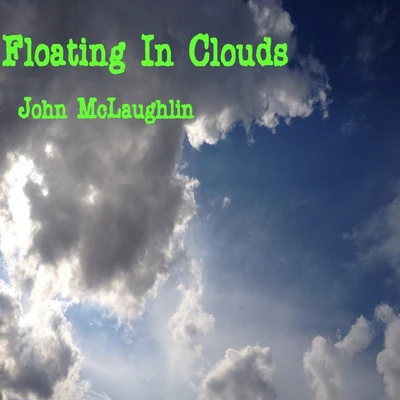 John McLaughlinFloating in Clouds