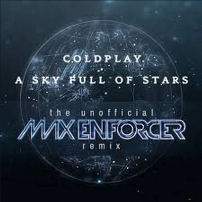 Max Enforcer/ANDY SVGEA Sky Full Of Stars (The Unofficial Remix by Max Enforcer)