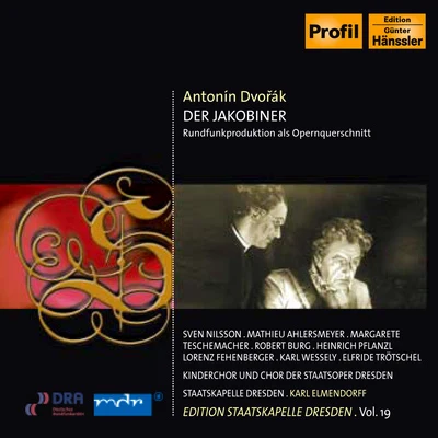 Orchester der Staatsoper DresdenKarl ElmendorffMaria CebotariJosef HerrmannDVORAK: Jacobin (The) [Opera] (Sung in German) (S. Nilsson, M. Ahlersmeyer, Elmendorff) (Staatskapelle Dresden Edition, Vol. 19)