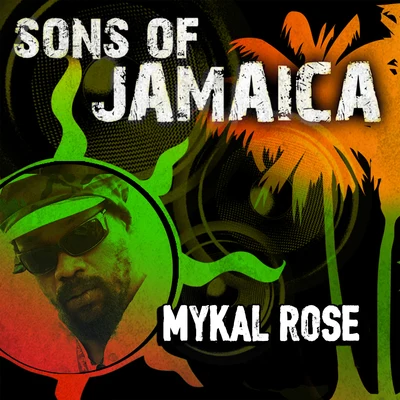 Mykal RoseSons Of Jamaica