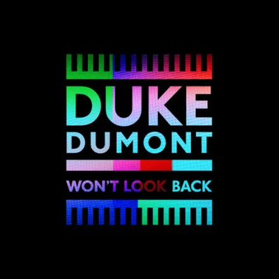 Duke DumontWon’t Look Back