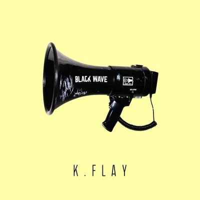 K.FlayBlack Wave