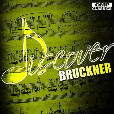 Anton BrucknerDiscover: Bruckner