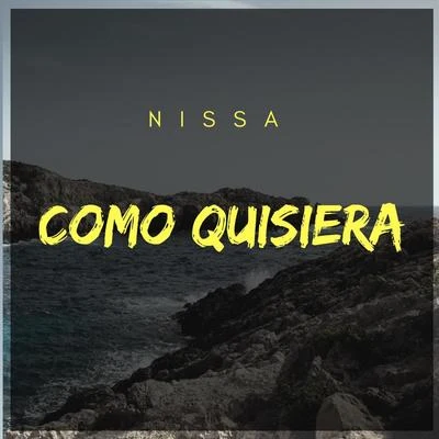 NissaComo Quisiera