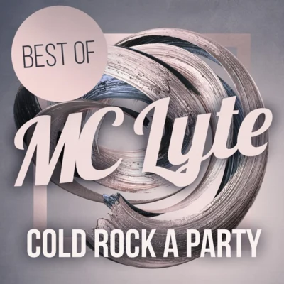 MC LyteCold Rock a Party - Best Of