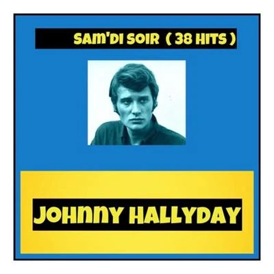 Johnny HallydaySamdi soir (38 hits)