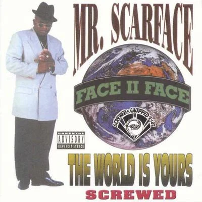 ScarFace/Obscene/Pitbull/unofficialboyy/IDEAL/Bun B/Chamillionaire/Paul WallThe World Is Yours (Screwed)