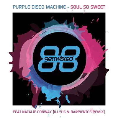 Weiss (UK)/Purple Disco MachineSoul So Sweet (Illyus & Barrientos Remix)