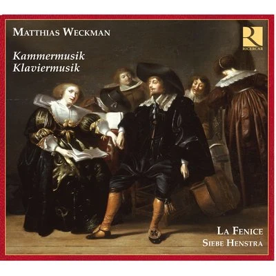 Choeur de Chambre de Namur/La Fenice/Jean TubéryWeckman: Kammermusik & klaviermusik