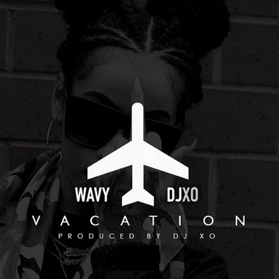 IamHeavyChevy/DJ X.O.Vacation