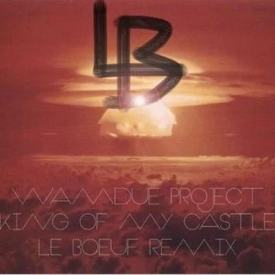 Le BoeufTillyKongstedKing Of My Castle (Le Boeuf Remix)