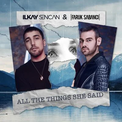 Ilkay SencanAll The Things She Said