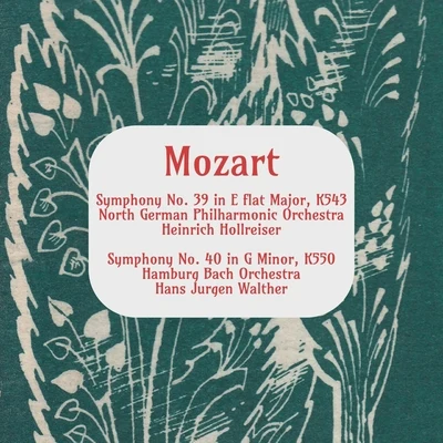 North German Philharmonic OrchestraMozart: Symphony No. 39 in E Flat Major, K. 531 - Symphony No. 40 in G Minor, K. 550