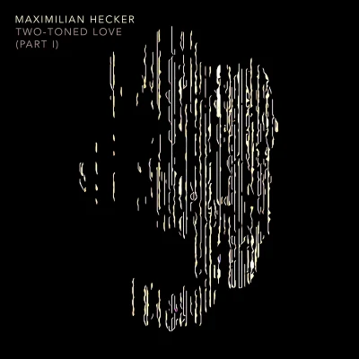 Maximilian HeckerTwo-toned Love (part I)