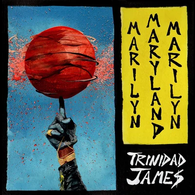 Trinidad James/Deniro FarrarM.M.M. (Marilyn Maryland Marilyn)