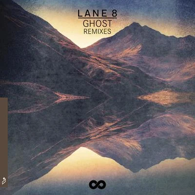 Lane 8/AnderholmGhost (The Remixes)