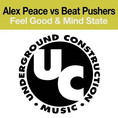 Jaxx Inc./Alex Peace/Brian BoncherFeel Good & Mind State (E.P.)