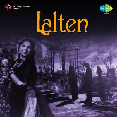 Dilip Kumar/Hemant Kumar/Mohammed Rafi/Lata Mangeshkar/Ameen Sayani/Asha BhosleLalten