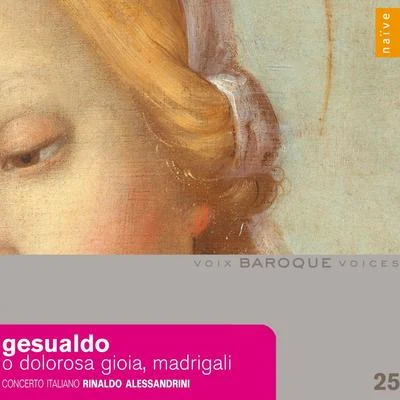 Gemma Bertagnolli/Concerto Italiano/Antonio Vivaldi/Rinaldo Alessandrini/Sara Mingardo/Alena Dantcheva/Ferrarini Gianluca/Roberta Invernizzi/Anna Simboli/Nicholas RobinsonGesualdo: O Dolorosa gioia Madrigali