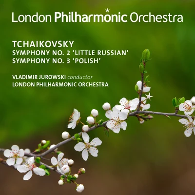 Vladimir JurowskiTchaikovsky: Symphonies Nos. 2 & 3 (Live)