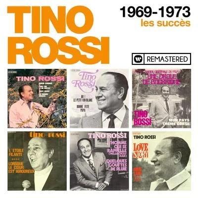 Tino Rossi1969-1973 : Les succès (Remasterisé en 2018)