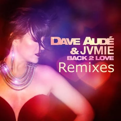 Dave Audé/Keala SettleBack 2 Love