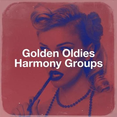 Golden OldiesGolden Oldies Harmony Groups