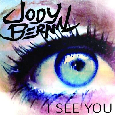 Jody BernalI See You