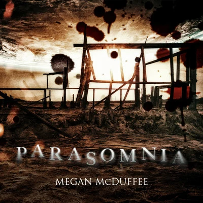 Megan McDuffeeParasomnia