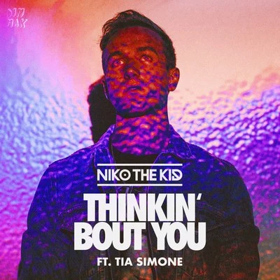 Niko The Kid/NOME.Thinkin Bout You (feat. Tia Simone)