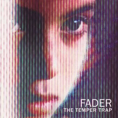 The Temper TrapFader