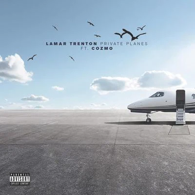 Lamar Trenton/AktualPrivate Planes (feat. Cozmo)