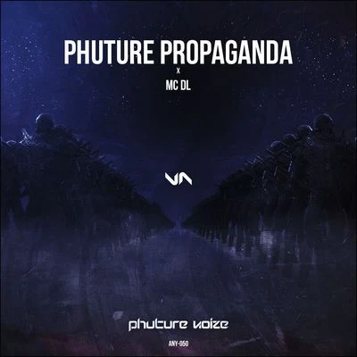 Phuture NoizePhuture Propaganda (Part 2)