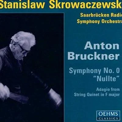 Stanislaw Skrowaczewski/Minnesota OrchestraBRUCKNER, A.: Symphony No. 0, "Nullte" (Saarbrucken Radio Symphony, Skrowaczewski)