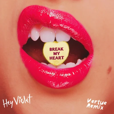 Hey VioletBreak My Heart (Vertue Remix)