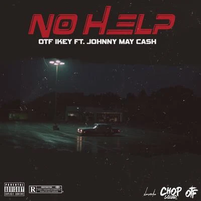 OTF IkeyOnly The FamilyNo Help (feat. Johnny May Cash)