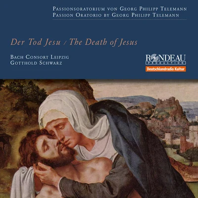 Leipziger Cantorey/Sächsisches Barockorchester/Gotthold SchwarzTELEMANN, G.P.: Tod Jesu (Der) [Passion-Oratorio] (Leipzig Bach Consort, Gotthold Schwarz)