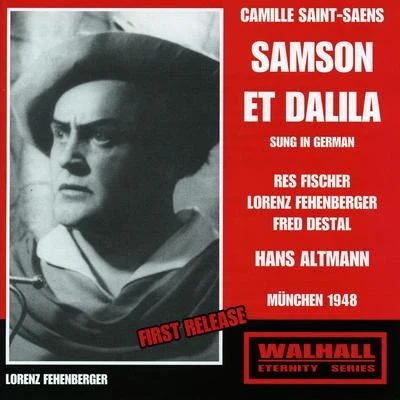 Gerhard Taschner/Hermann Abendroth/Hans Altmann/Herbert Sandberg/Kölner Rundfunk-Sinfonie-Orchester/Berlin PhilharmonicSAINT-SAËNS, C.: Samson et Dalila [Opera] (Fehenberger, Fischer, Destal, Bavarian Radio Chorus and Orchestra, Altmann)