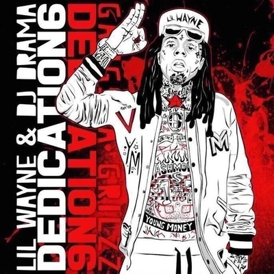 Lil WayneDedication 6 (Mixtape)